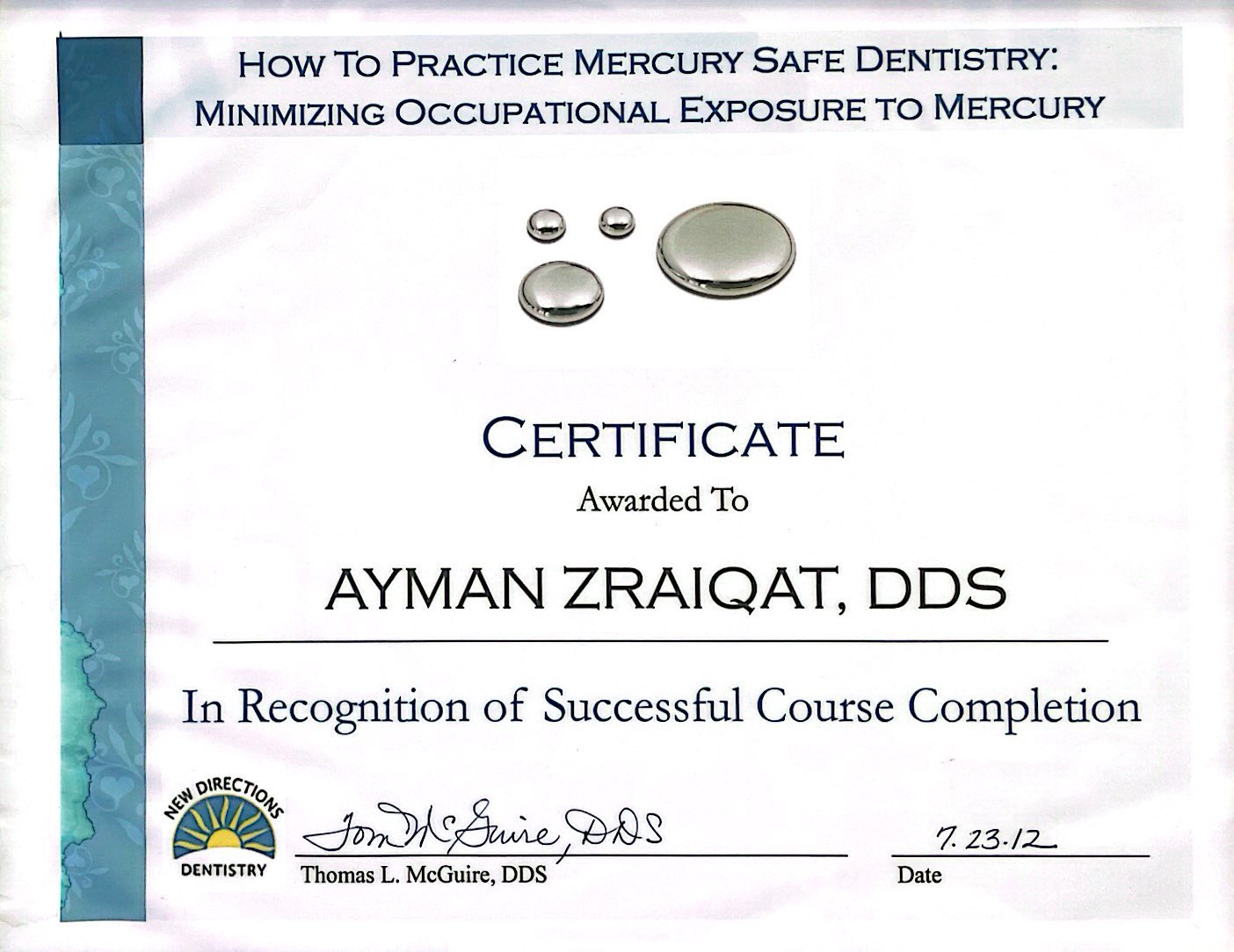 Certificate awarded to Ayman Zraiqat, DDS, for completing a course on mercury safe dentistry. Dated July 23, 2012.