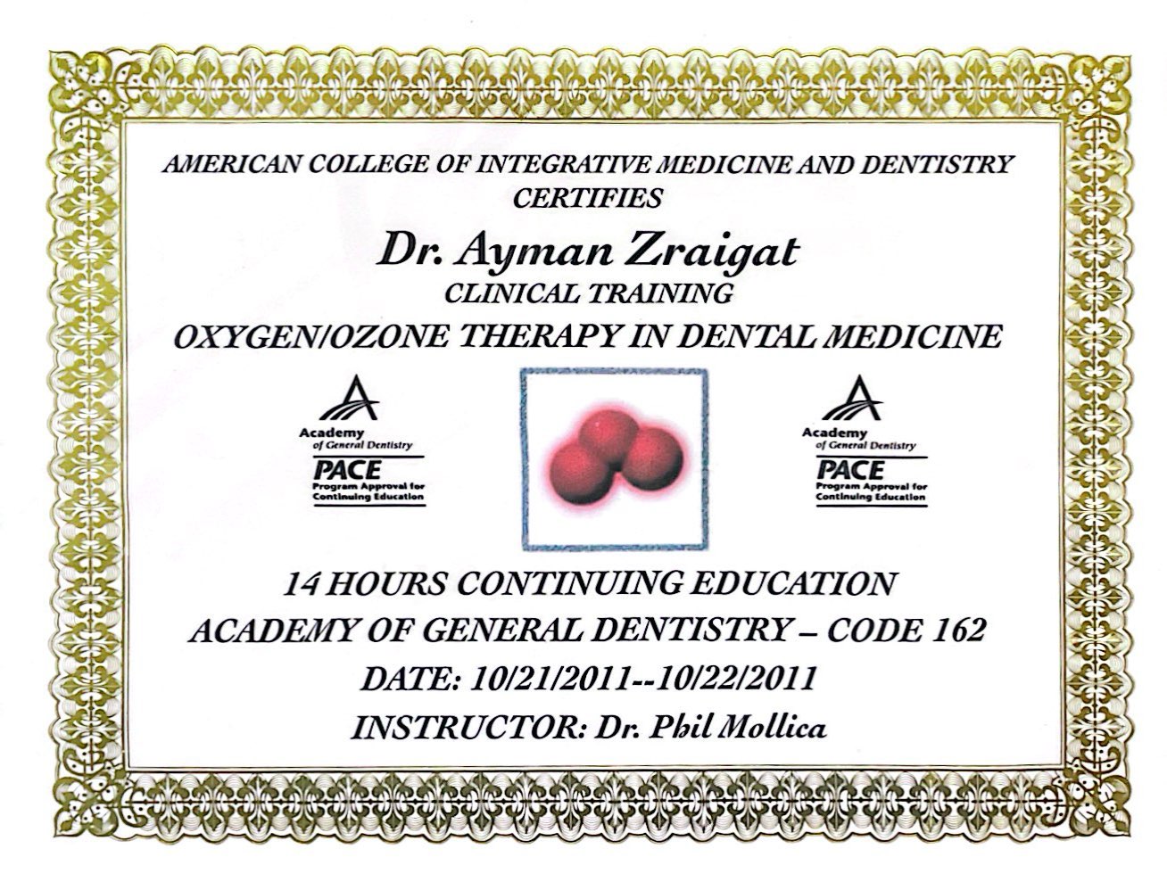 Certificate of completion for Dr. Ayman Zraigat in Oxygen/Ozone Therapy in Dental Medicine, dated 10/21/2011 to 10/22/2011.